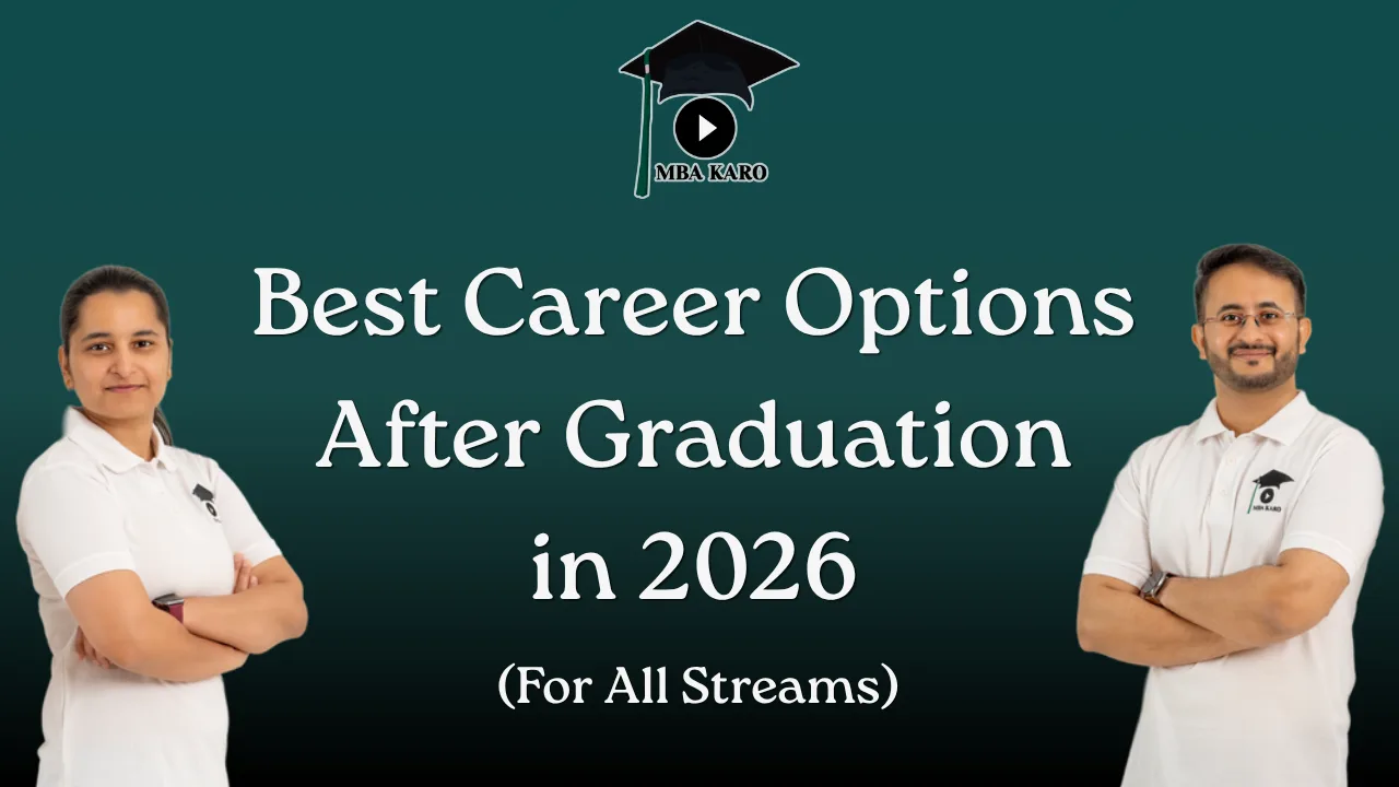 Best Career Options After Graduation in 2026 MBA KARO