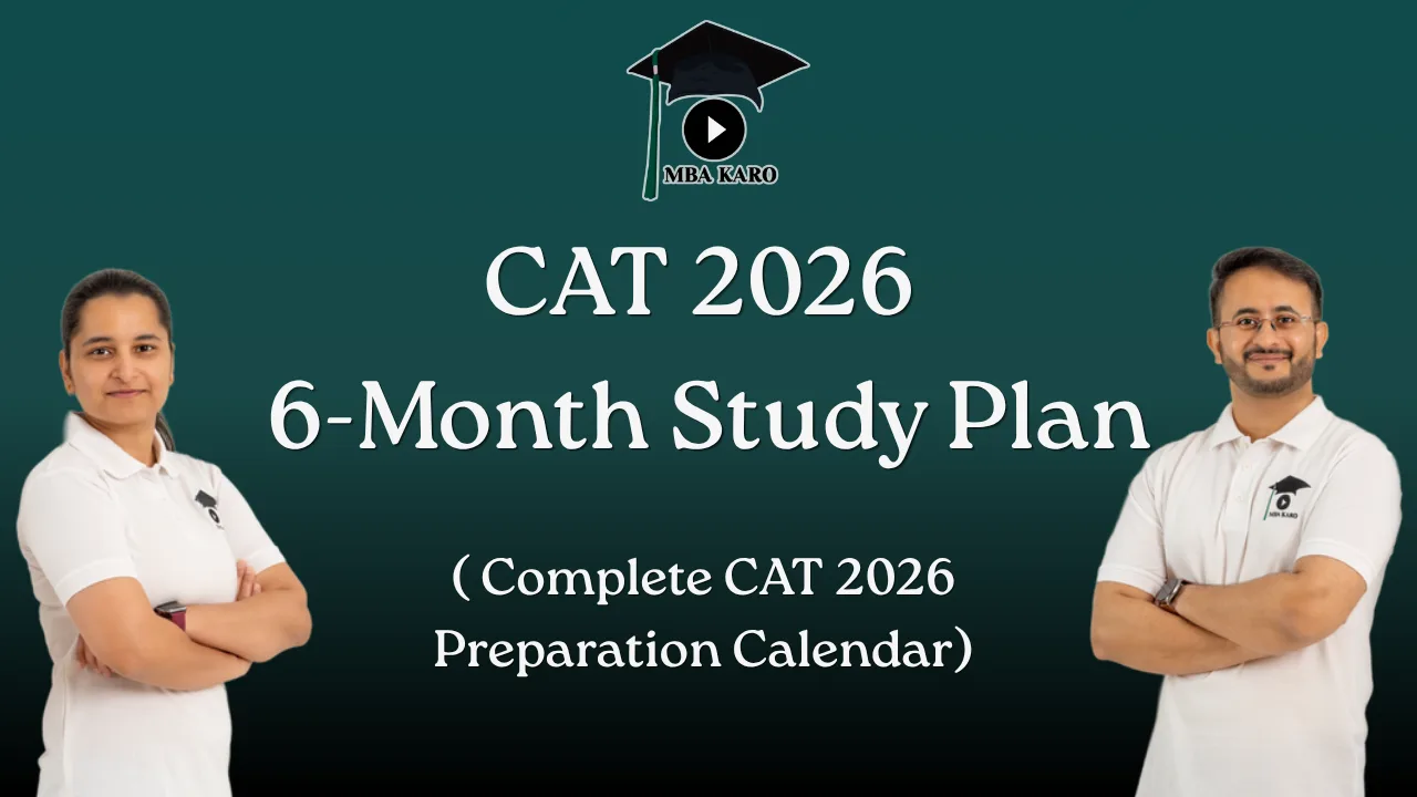 CAT 2026 6-Month Study Plan By MBA KARO — Complete Guide