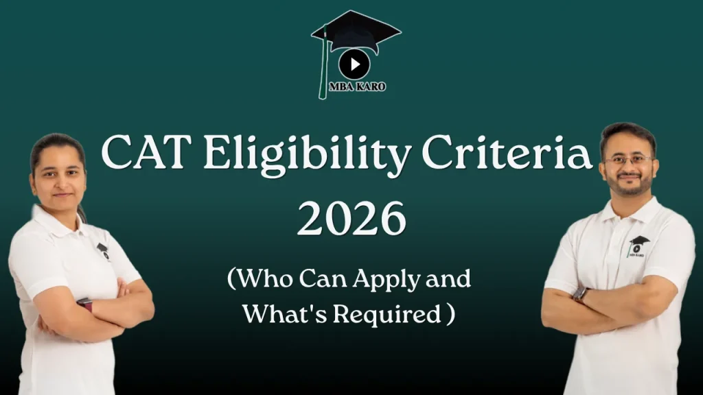 CAT Eligibility Criteria 2026 MBA KARO
