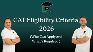 CAT Eligibility Criteria 2026 MBA KARO
