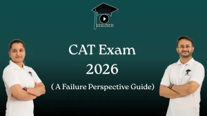 CAT Exam 2026 failure perspective