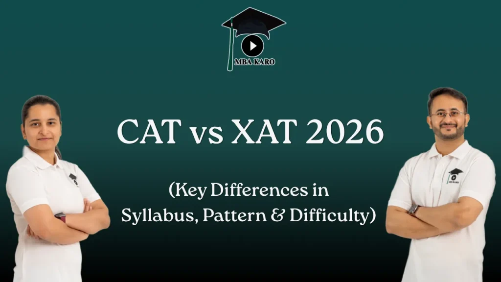 CAT vs XAT 2026 MBA KARO