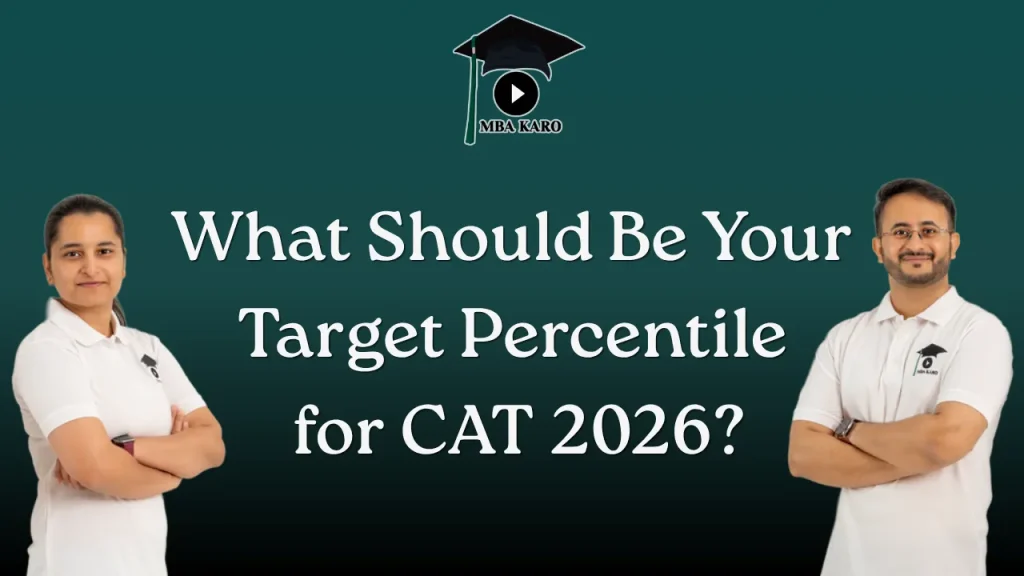 Target Percentile for CAT 2026 MBA KARO