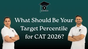 Target Percentile for CAT 2026 MBA KARO