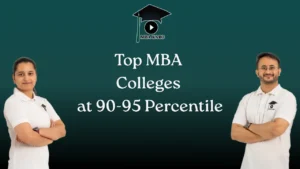 Top MBA Colleges at 90-95 Percentile MBA KARO