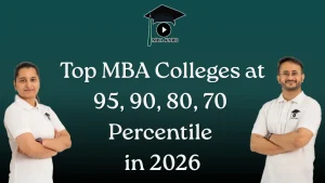 Top MBA Colleges at 95, 90, 80, 70 Percentile 2026
