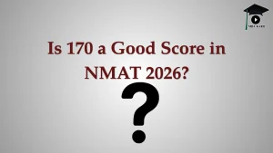 170 a Good Score in NMAT 2026