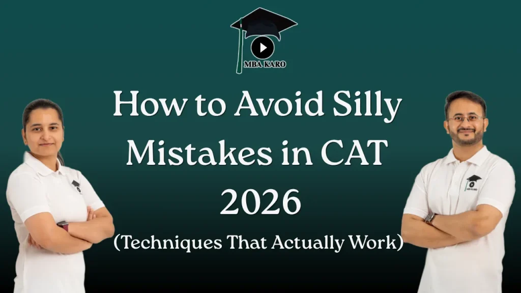 Avoid Silly Mistakes in CAT 2026 MBA KARO