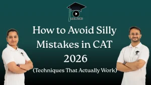 Avoid Silly Mistakes in CAT 2026 MBA KARO