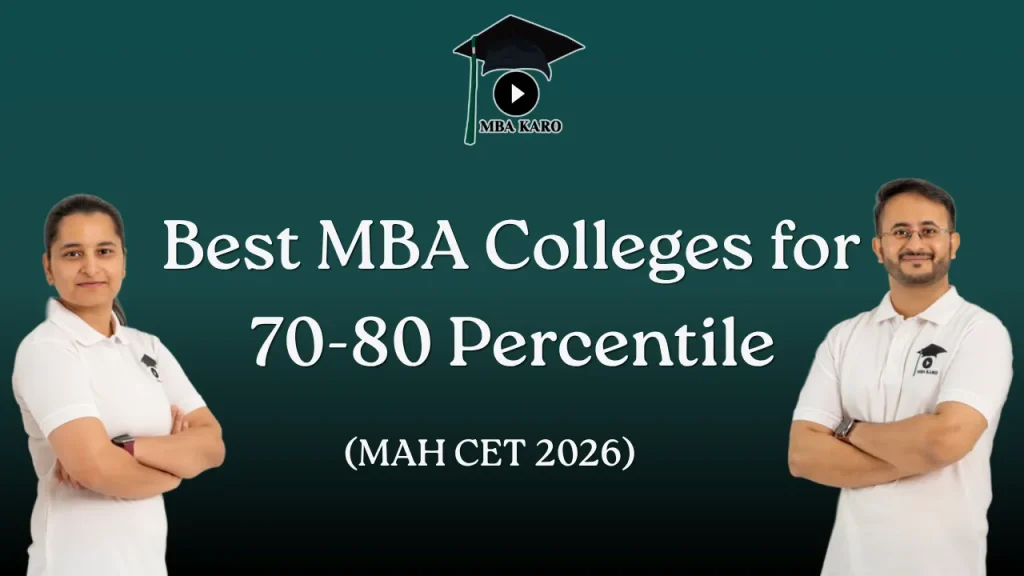 Best MBA Colleges for 70-80 Percentile In MAH CET 2026 MBA KARO