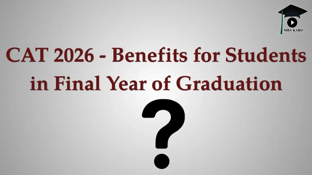 CAT 2026 for Final Year Students MBA KARO