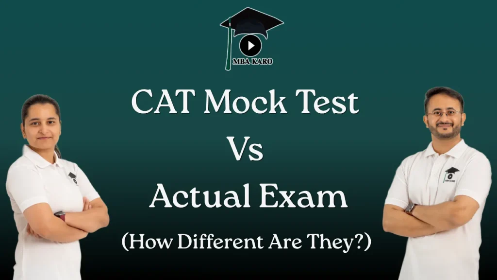 CAT Mock Test vs Actual Exam MBA KARO