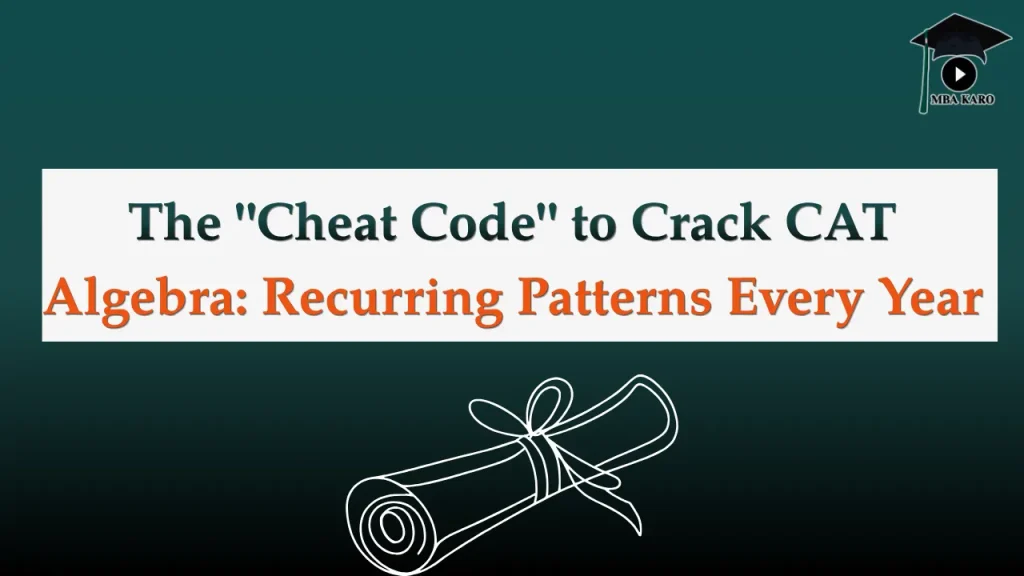 Cheat Code to Crack CAT Algebra MBA KARO