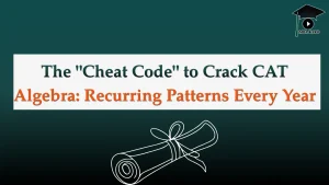 Cheat Code to Crack CAT Algebra MBA KARO