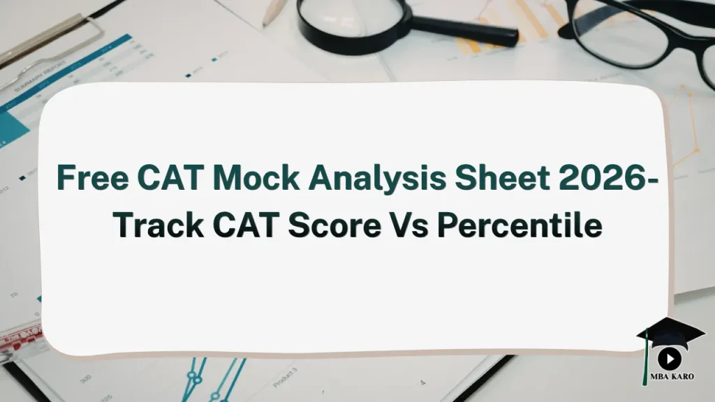 Free CAT Mock Analysis Sheet 2026 MBA KARO
