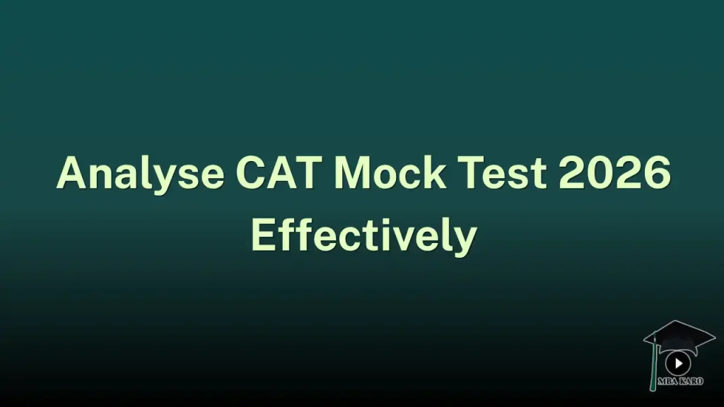 How to Analyse CAT Mock Test 2026 MBA KARO