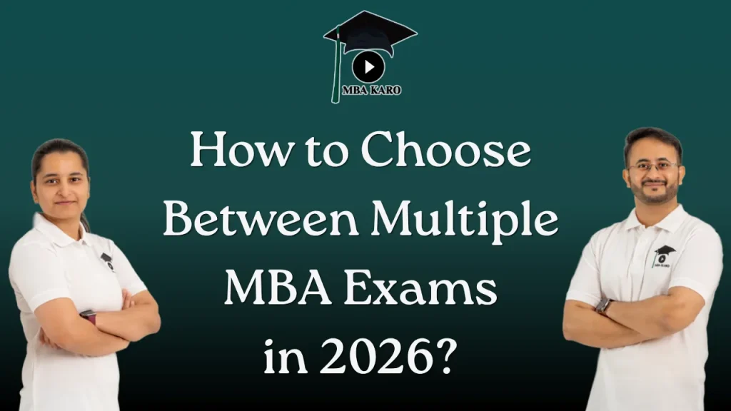 How to Choose MBA Exams 2026 MBA KARO