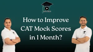 Improve CAT Mock Scores in 1 Month MBA KARO