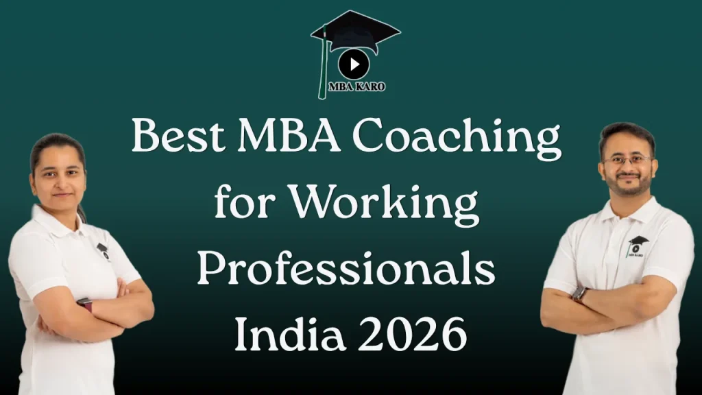 MBA Coaching for Working Professionals 2026 MBA KARO