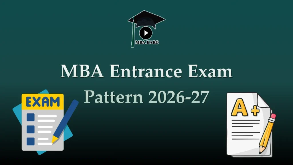 MBA Entrance Exam Pattern 2026 MBA KARO