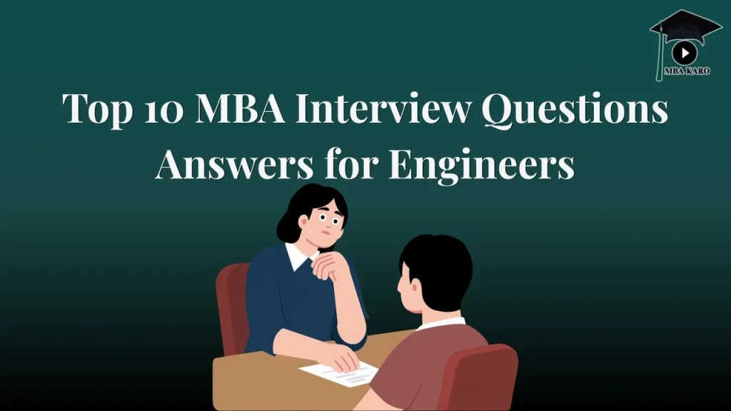 MBA Interview Questions for Engineers