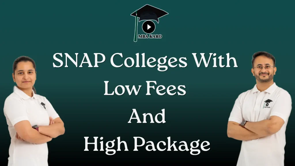 SNAP Colleges Low Fees High Package MBA KARO