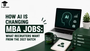 AI Impact on MBA Jobs 2027 MBA KARO