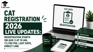 CAT Registration 2026 Live Updates MBA KARO