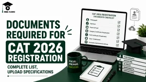 Documents Required for CAT 2026 MBA KARO
