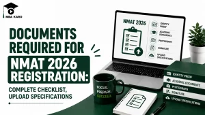 Documents Required for NMAT 2026 Registration MBA KARO