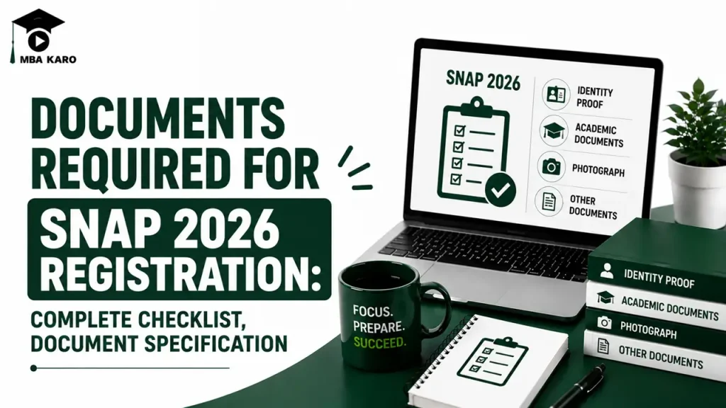 Documents Required for SNAP 2026 Registration MBA KARO
