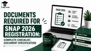 Documents Required for SNAP 2026 Registration MBA KARO