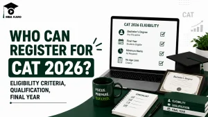 Who Can Register for CAT 2026 MBA KARO