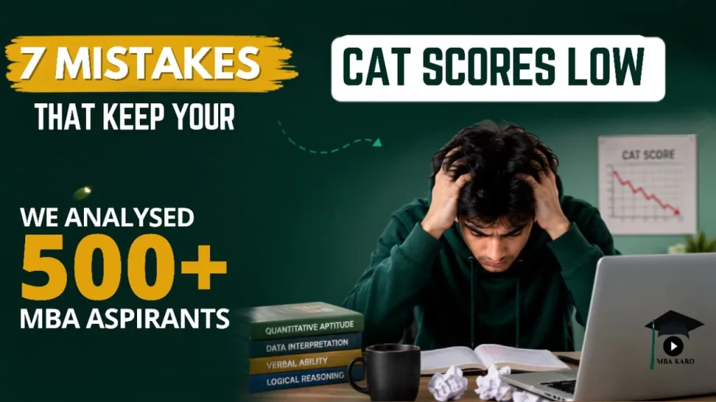 7 Mistakes Keeping CAT Scores Low MBA KARO