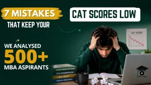 7 Mistakes Keeping CAT Scores Low MBA KARO