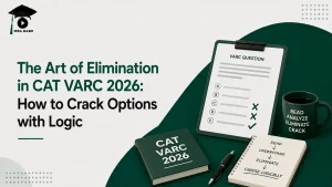 Art of Elimination in CAT VARC 2026 MBA KARO