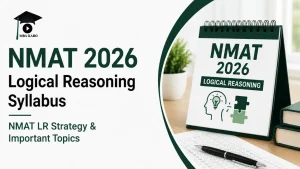 NMAT 2026 Logical Reasoning Syllabus MBA KARO
