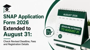 SNAP Application Form 2026 Extended to August 31 MBA KARO