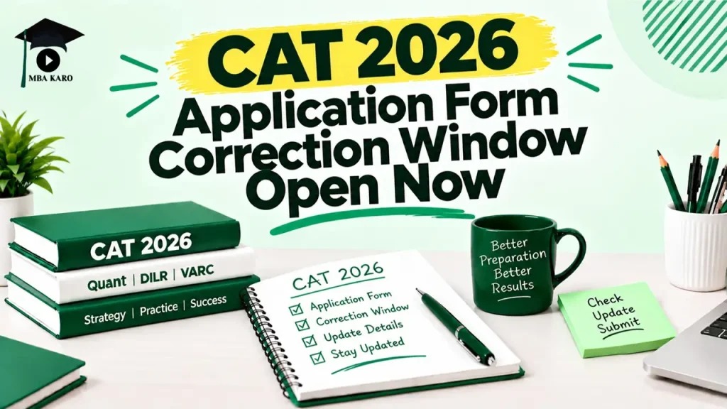 CAT 2026 Application Form Correction MBA KARO