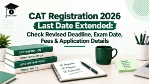 CAT Registration 2026 Last Date Extended MBA KARO