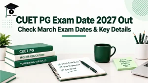 CUET PG Exam Date 2027 MBA KARO
