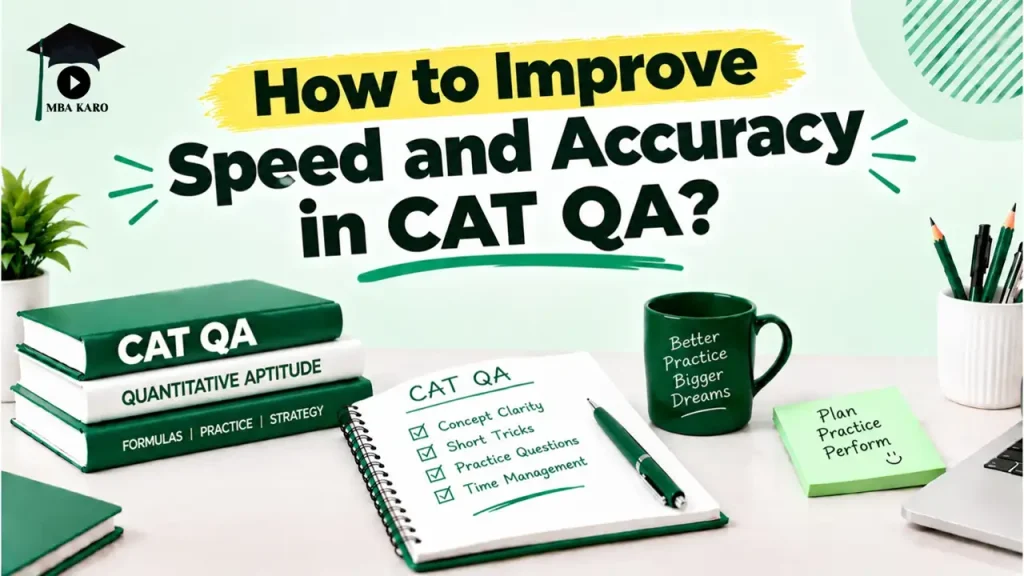 Improve Speed and Accuracy in CAT QA MBA KARO