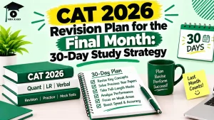 CAT 2026 Final Month Revision Plan MBA KARO