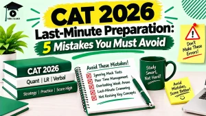 CAT 2026 Last-Minute Preparation MBA KARO