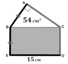 Rectangle EBCD with ED = 15 cm; right-angled triangle ABC sits on side BC with the right angle at A, area 54 sq cm; AB and BE are marked equal