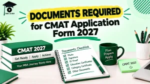 Documents Required for CMAT 2027 MBA KARO