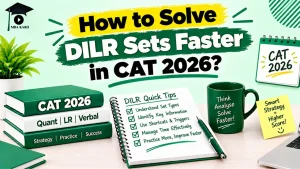 How to Solve DILR Sets Faster CAT 2026 MBA KARO